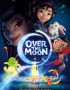 Путешествие на Луну / Over the Moon (2020)